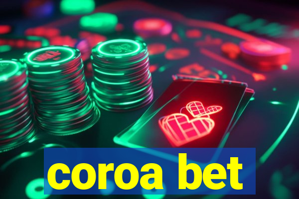 coroa bet